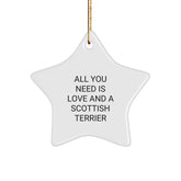 Scottish Terrier Dog Star Ornament Gifts from Friends and Family, 'All You Need Is Love And A Scottish Terrier', Unique Christmas Star - Image 1